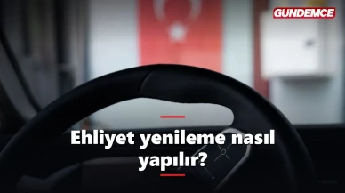 Ehliyet yenileme nasıl yapılır? Gerekli belgeler