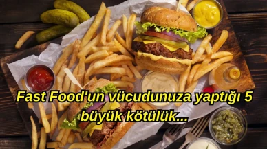 Tadı güzel ama zararı da bir o kadar kötü! Fast Food'un vücudunuza yaptığı 5 büyük kötülük...