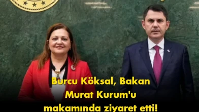 Burcu Köksal’dan sürpriz ziyaret: Murat Kurum detayı ortaya çıktı
