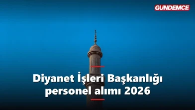 Diyanet İşleri Başkanlığı personel alımı 2026: Din görevlisi ve Kuran kursu öğreticisi