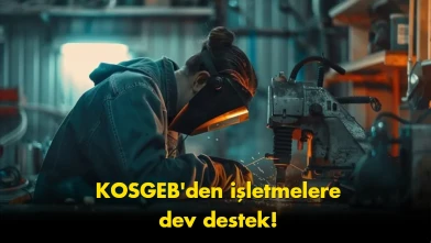 KOSGEB’den büyük müjde: Destek üst limiti 30 milyon lira oldu