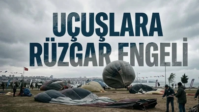 Kapadokya seyahati olanlara kötü haber: Tüm uçuşlar durduruldu