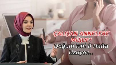 Çalışan Annelere Müjde: Doğum İzni 8 Hafta Uzuyor! Babalık İzninde Yeni Dönem