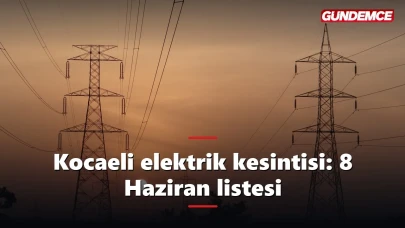Kocaeli elektrik kesintisi 8 Haziran: 10 ilçede saatler belli oldu
