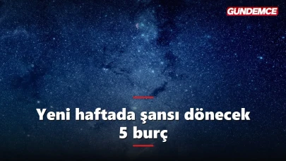 Yeni haftada şansı dönecek 5 burç: Listede siz de var mısınız?