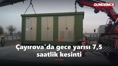 Çayırova ve Dilovası'nda gece yarısı elektrik kesintisi uyarısı
