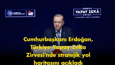 Cumhurbaşkanı Erdoğan, Türkiye Yapay Zeka Zirvesi'nde stratejik yol haritasını açıkladı.