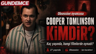 Cooper Tomlinson kimdir, kaç yaşında? Obsession’ın Ian karakteri hangi filmlerde oynadı?