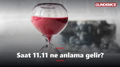 Saat 11.11 ne anlama gelir? Çift saatlerin en güçlüsünün sırrı