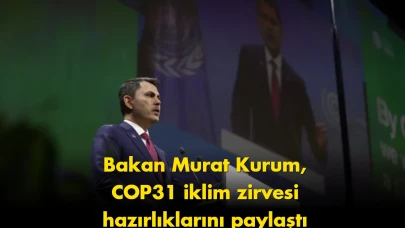 Murat Kurum tek tek açıkladı: COP31 zirvesinin detayları belli oldu