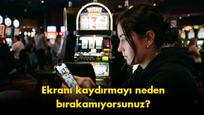 "Kaydırma bağımlılığı" beyninizi nasıl ele geçiriyor?