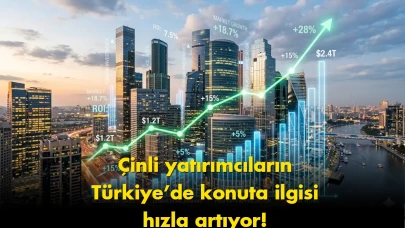 Çinli yatırımcının Türkiye’de konuta ilgisi bir anda değişti: İşte yeni rota
