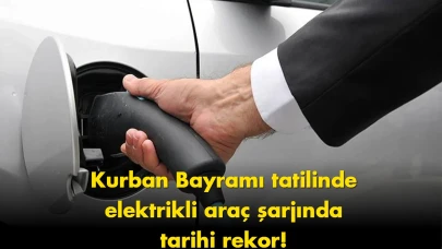 Elektrikli araç şarjında rekor: Bayramda tüketicileri şok etti