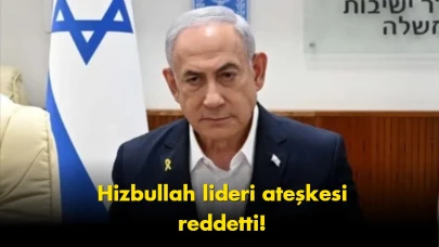 Hizbullah liderinden ateşkes reddi: Netanyahu sığınağa kaçtı