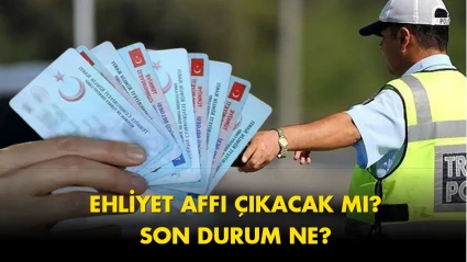 Ehliyet affı 2025 son dakika: Ehliyet affı çıktı mı, çıkacak mı? Ehliyet affı neler kapsıyor (Nisan 2025)