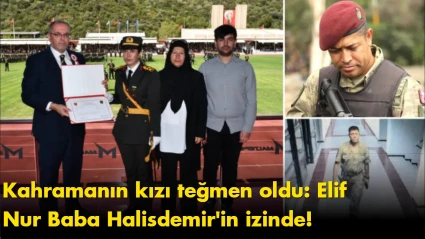 Kahramanın kızı teğmen oldu: Elif Nur Baba Halisdemir'in izinde!