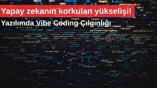 Yazılımda Kod Dönemi Bitiyor mu? "Vibe Coding" ile 2 Saatte Küresel Gözetleme Paneli Kuruldu!