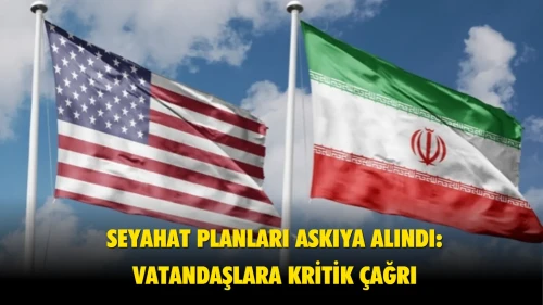 ABD-İran gerilimi bir anda değişti: Vatandaşlara kritik uyarı