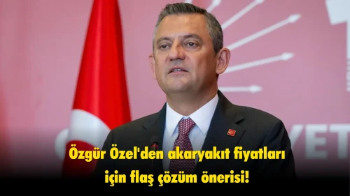 Akaryakıt fiyatları bir anda değişti: Özgür Özel'den yeni öneri