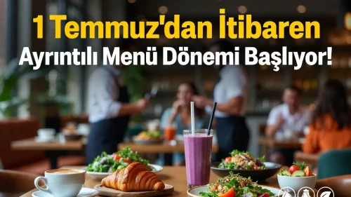 Kafe ve Restoranlarda “Ayrıntılı Menü” Dönemi Başlıyor