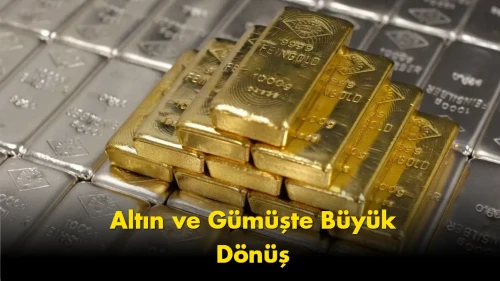 Altın ve Gümüşte Büyük Dönüş: Yatırımcılar Buna Odaklandı