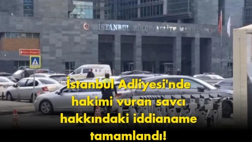 İstanbul’daki adliye dehşetinde flaş gelişme: Hapis istemi belli oldu