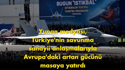 Yunanistan'dan Türkiye'nin savunma sanayii atılımlarına "bölgesel oyun değiştirici" yorumu!