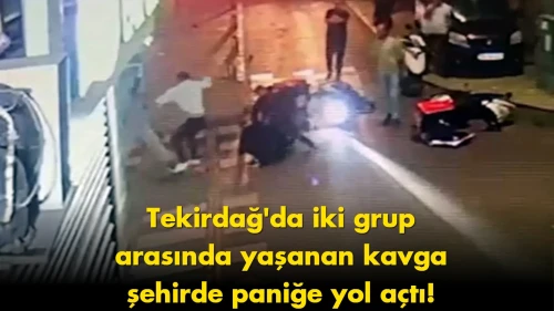 Tekirdağ’da kavga gündem oldu: Herkes aynı soruyu soruyor