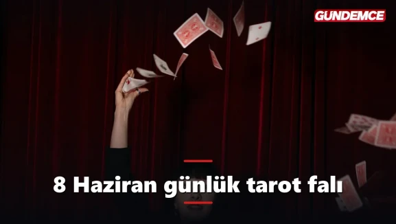 8 Haziran günlük tarot falı: Güne hangi kart eşlik ediyor?