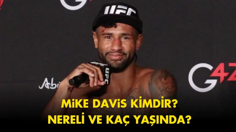 Mike Davis kimdir, kaç yaşında ve nereli? UFC dövüşçüsünün kariyeri ve hakkında bilinmeyenler...