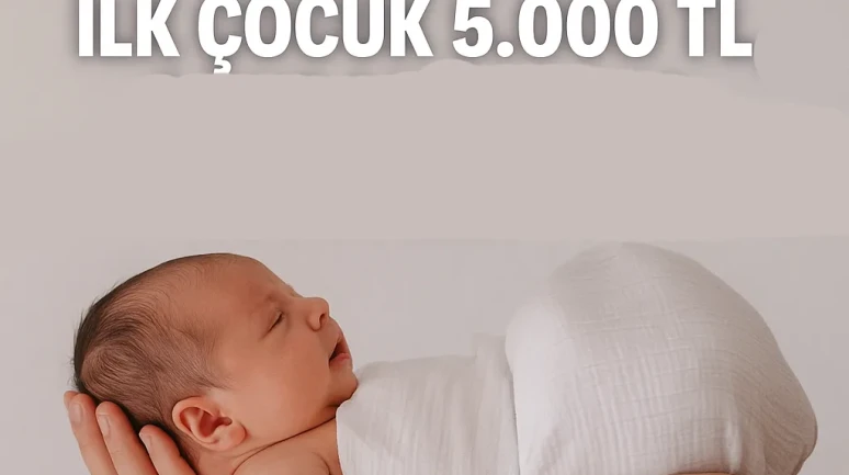 Doğum yapan ailelere dev destek: İlk Çocuk için büyük yardım!