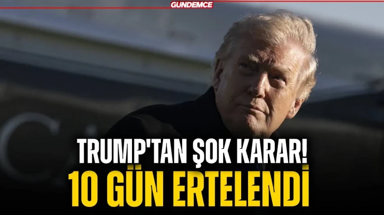 Trump'tan Şok Karar: İran Saldırısı 10 Gün Ertelendi