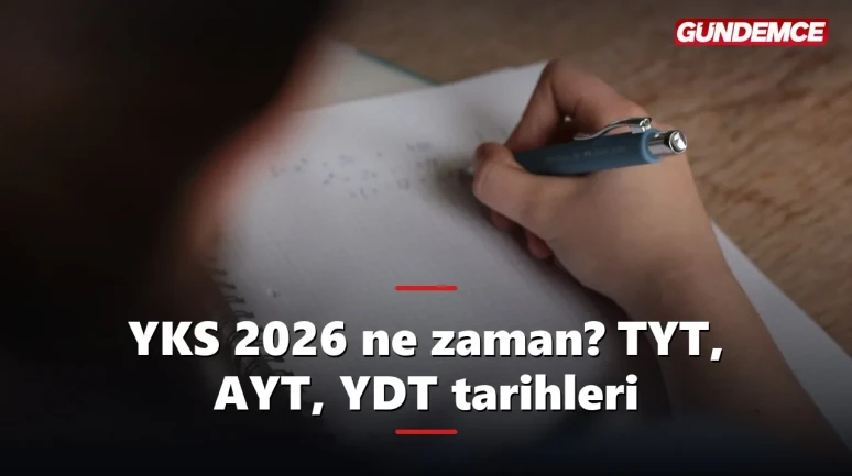 YKS 2026 ne zaman? TYT, AYT, YDT tarihleri ve giriş belgesi