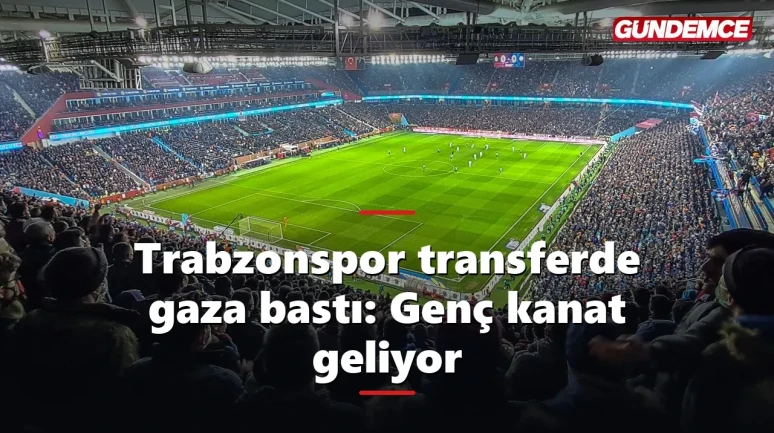 Trabzonspor transferde gaza bastı: Genç kanat geliyor