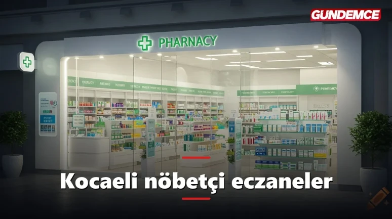 Kocaeli nöbetçi eczaneler: İzmit, Gebze ve ilçelerde bugün açık eczaneler