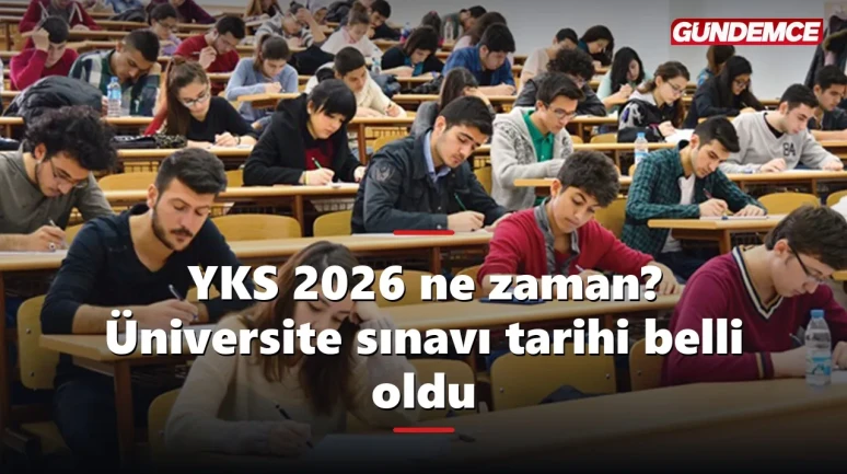 YKS 2026 ne zaman? Üniversite sınavı tarihi belli oldu