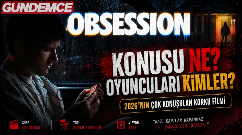 Obsession konusu ne, oyuncuları kimler? 2026’nın çok konuşulan korku filmi gündemde (RESİMLİ)
