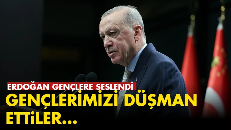 Cumhurbaşkanı Erdoğan: "Gençlerimizi Kandırarak Düşmanlık Peşinde Koşuyorlar"