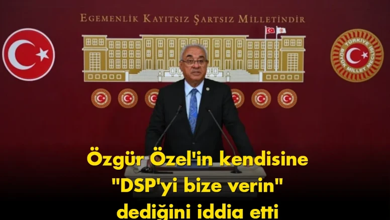 Önder Aksakal'dan flaş iddia: Özgür Özel DSP’yi istedi