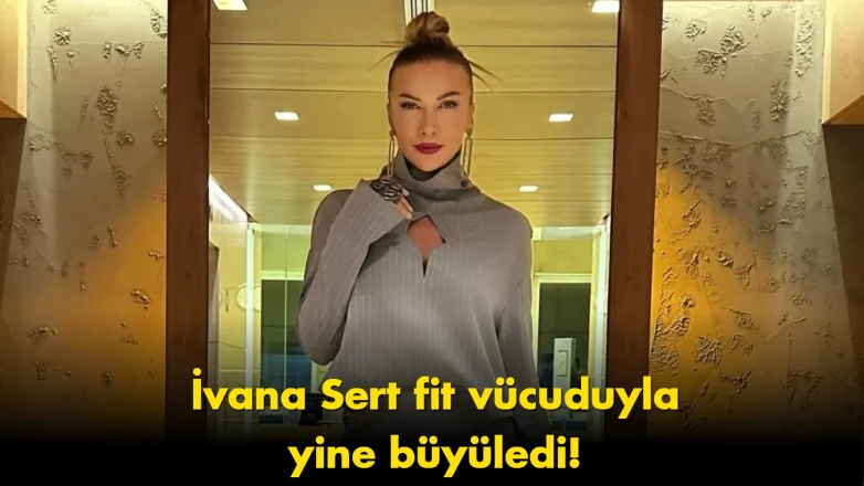 İvana Sert'in Kas Şovu: "Yaş Sadece Bir Sayı!"